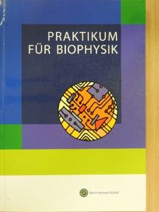 Praktikum für Biophysik [antikvár]