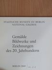 Gemälde, Bildwerke und Zeichnungen des 20. Jahrhunderts [antikvár]
