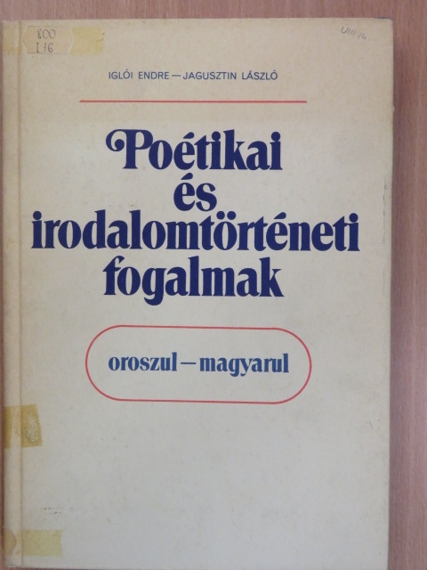 Iglói Endre - Poétikai és irodalomtörténeti fogalmak oroszul-magyarul [antikvár]