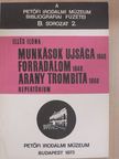 Illés Ilona - Munkások ujsága 1848/Forradalom 1849/Arany trombita 1869 [antikvár]