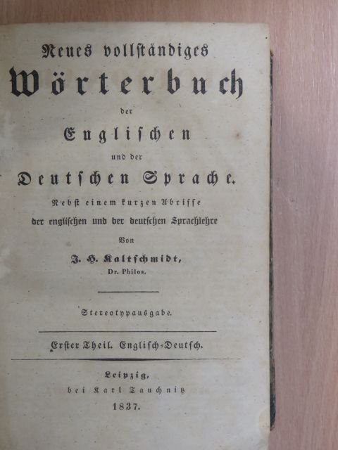 Neues vollständiges Wörterbuch der englischen und der deutschen Sprache (gótbetűs)/A new and complete Dictionary of the English and German languages I-II. [antikvár]