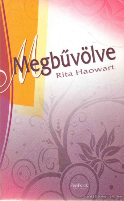 HAOWART, RITA - Megbűvölve [antikvár]