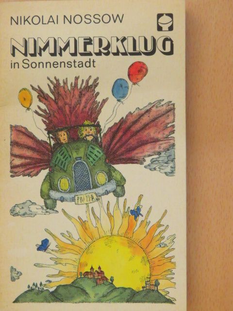 Nikolai Nossow - Nimmerklug in Sonnenstadt [antikvár]