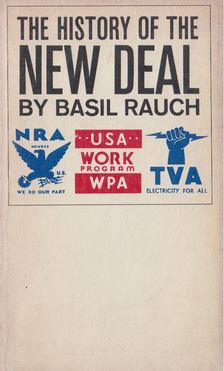 Basil Rauch - The History of the New Deal [antikvár]
