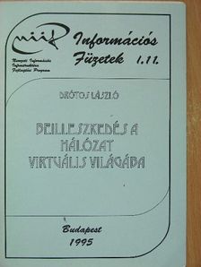 Drótos László - Beilleszkedés a hálózat virtuális világába [antikvár]