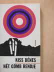 Kiss Dénes - Hét gömb rendje (dedikált példány) [antikvár]