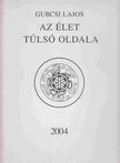 Gubcsi Lajos - Az élet túlsó oldala [antikvár]