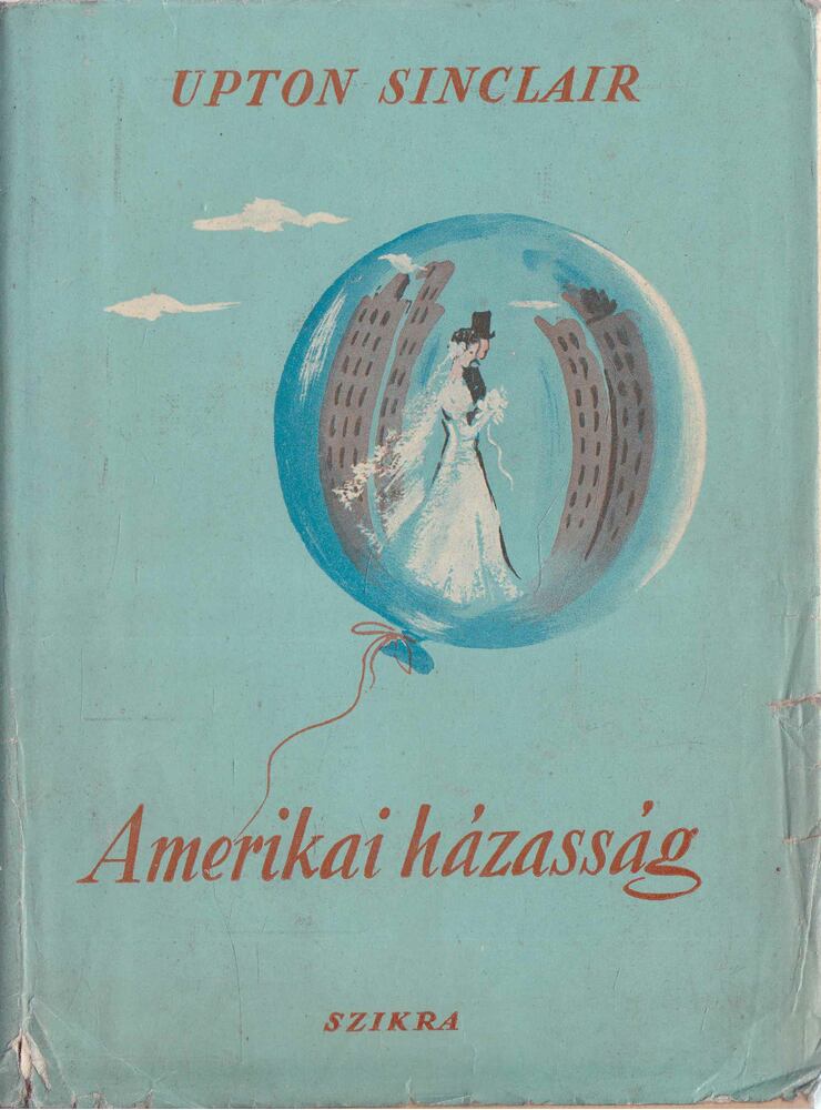 Sinclair, Upton - Amerikai házasság [antikvár]