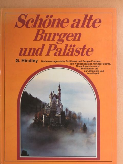 Geoffrey Hindley - Schöne alte Burgen und Paläste [antikvár]