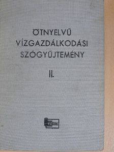 Ötnyelvű vízgazdálkodási szógyűjtemény II. (töredék) [antikvár]