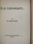 Dr. Nádas Zoltán - Ő is szenvedett... (dedikált példány) [antikvár]