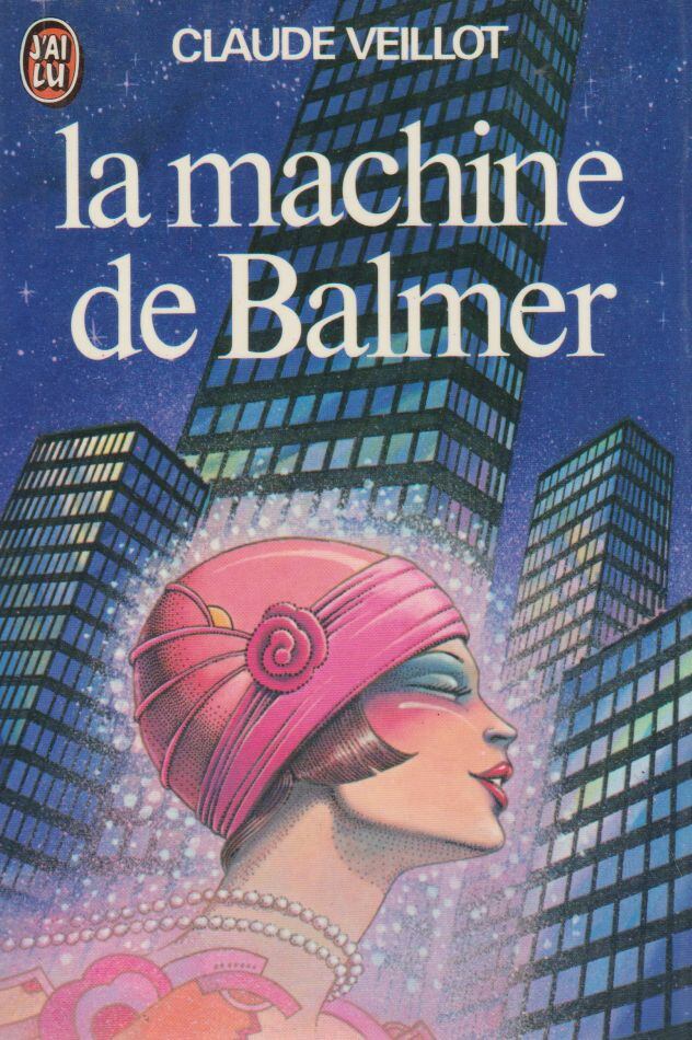 Claude Veillot - La machine de Balmer [antikvár]