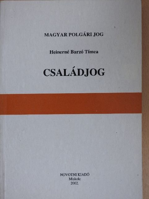 Dr. Heinerné dr. Barzó Tímea - Családjog [antikvár]