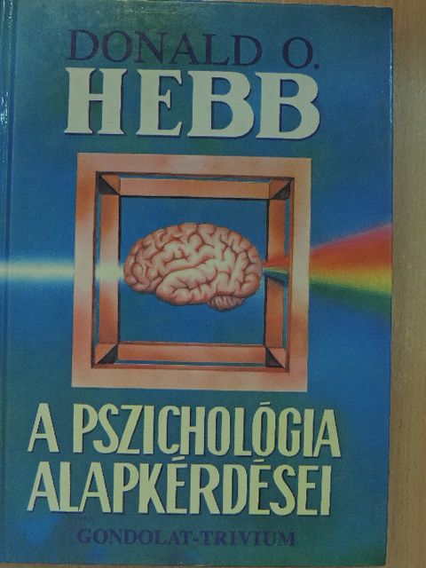 Donald O. Hebb - A pszichológia alapkérdései [antikvár]