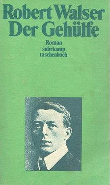 Robert Walser - Der Gehülfe [antikvár]