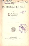 W. Fahrion Dr. - Die Härtung der Fette [antikvár]