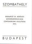 Bod László - Budapest XI. kerületi képzőművészeinek centenáriumi kiállítása 1973 [antikvár]
