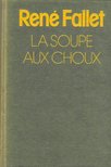 Fallet, René - La soupe au choux [antikvár]