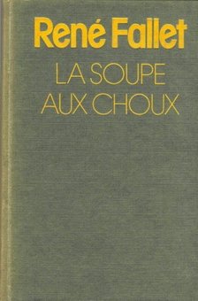 Fallet, René - La soupe au choux [antikvár]