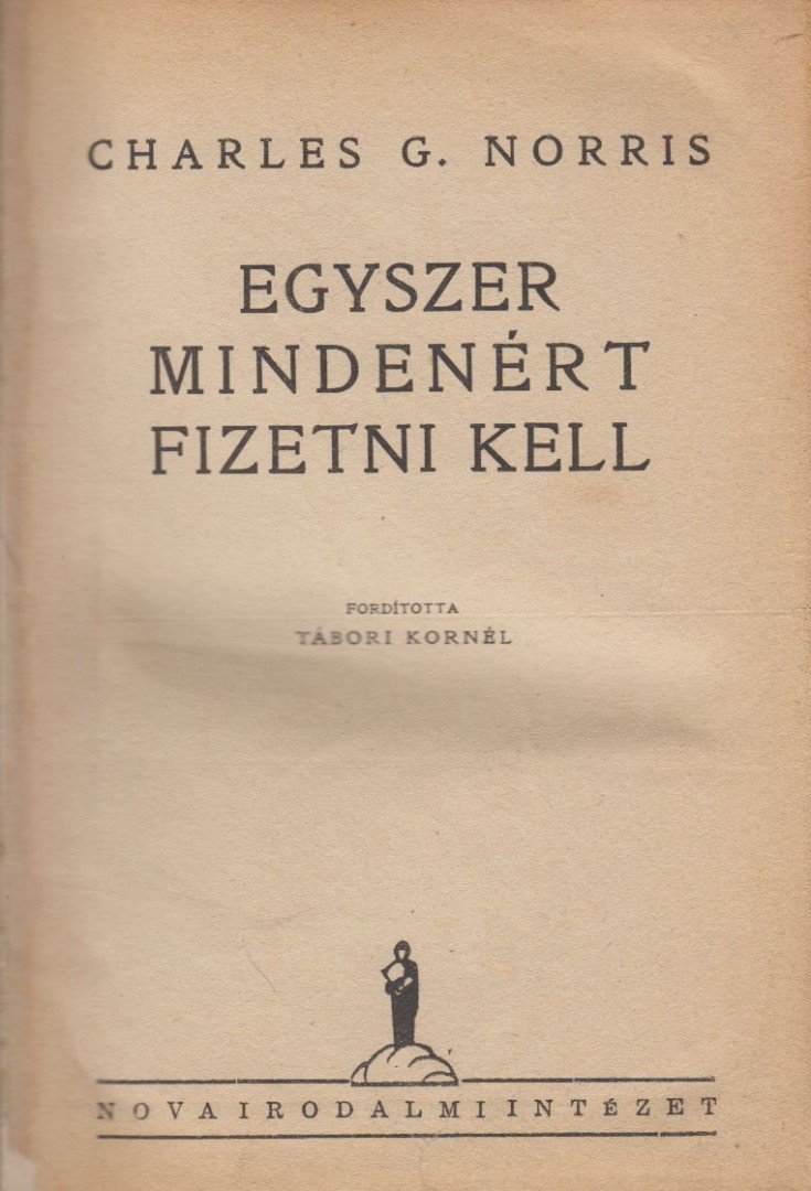 Charles G. Norris - Egyszer mindenért fizetni kell [antikvár]