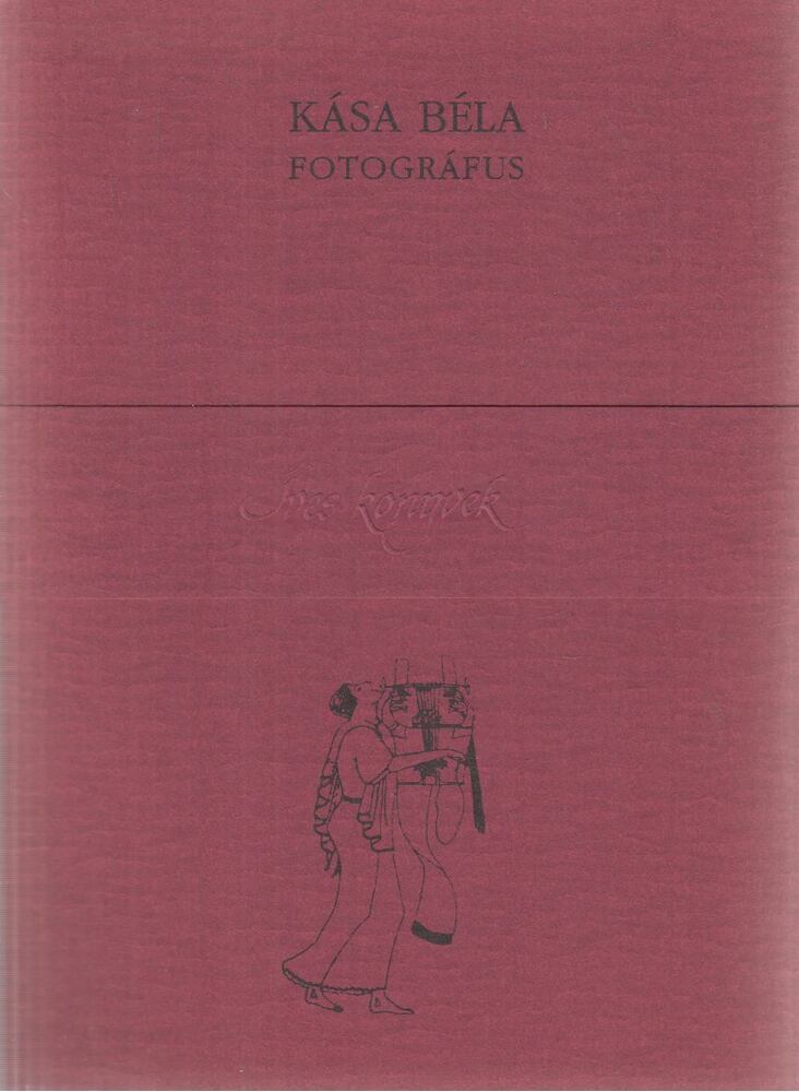 Bari Károly, Pálffy Ildikó (szerk.) - Kása Béla fotográfus [antikvár]
