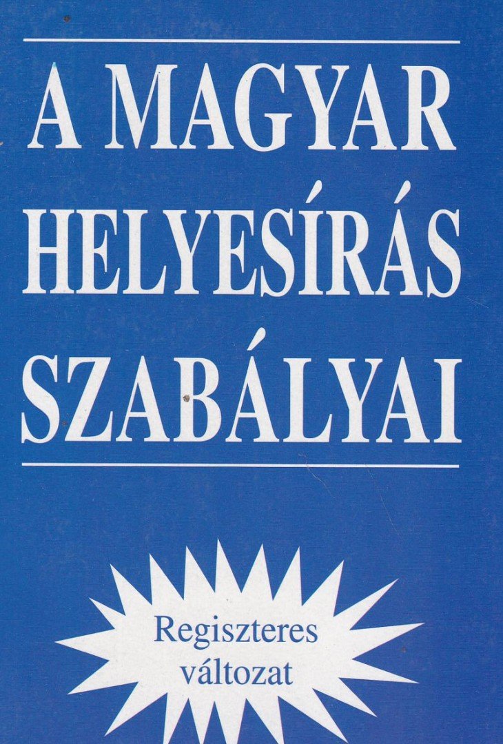 Németh Anikó - A magyar helyesírás szabályai [antikvár]
