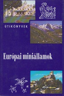 Kis Csaba - Európai miniállamok [antikvár]