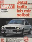 Dieter Korp - Jetzt helfe ich mir selbst. BMW 320i, 323i, 325i, 325e [antikvár]