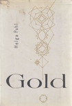 Helga Pohl - Gold [antikvár]