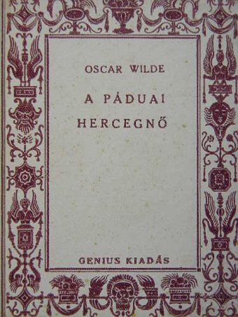 Oscar Wilde - A páduai hercegnő [antikvár]