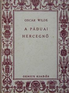 Oscar Wilde - A páduai hercegnő [antikvár]