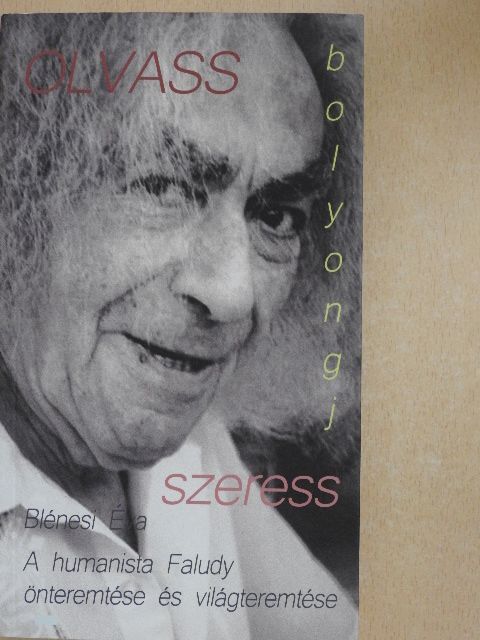 Blénesi Éva - Olvass, bolyongj, szeress [antikvár]