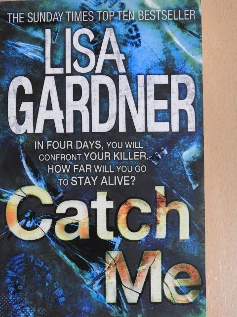 Lisa Gardner - Catch Me [antikvár]