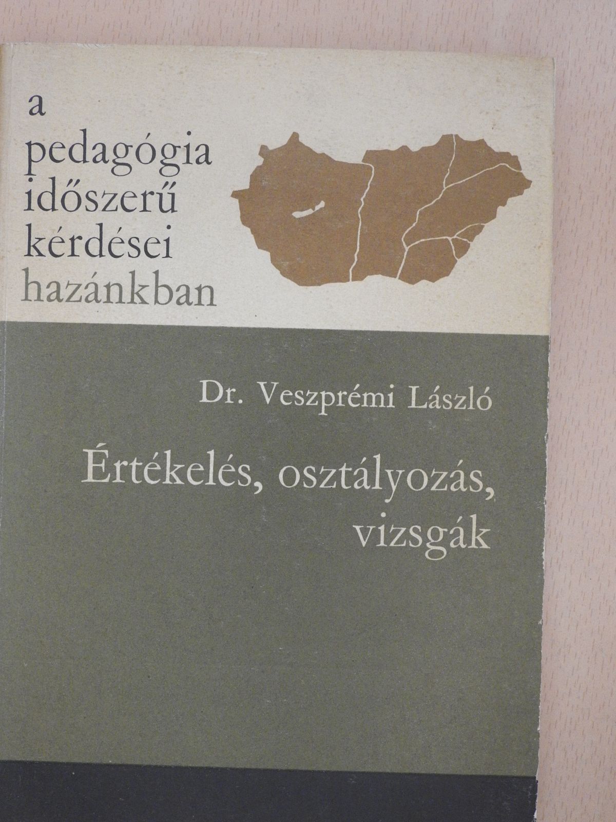 Dr. Veszprémi László - Értékelés, osztályozás, vizsgák (dedikált példány) [antikvár]