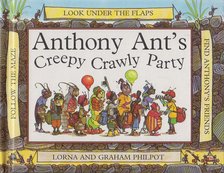 Philpot, Graham, Philpot, Lorna - Anthony Ant's Creepy Crawly Party [antikvár]