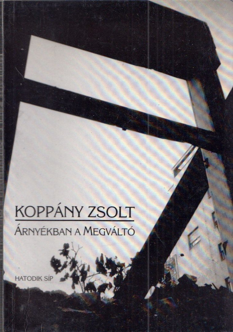 Koppány Zsolt - Árnyékban a Megváltó (dedikált) [antikvár]