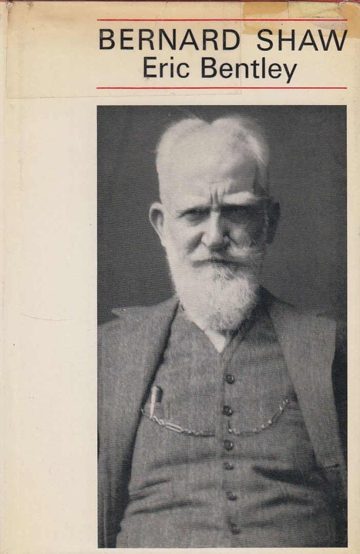 BENTLEY, ERIC - Bernard Shaw [antikvár]
