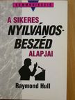 Raymond Hull - A sikeres nyilvánosbeszéd alapjai [antikvár]