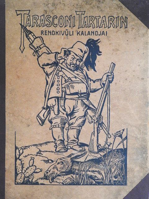 Alphonse Daudet - Tarasconi Tartarin rendkivüli kalandjai [antikvár]