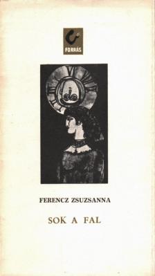 Ferencz Zsuzsanna - Sok a fal [antikvár]