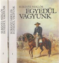 SURÁNYI MIKLÓS - Egyedül vagyunk I-II. kötet [antikvár]