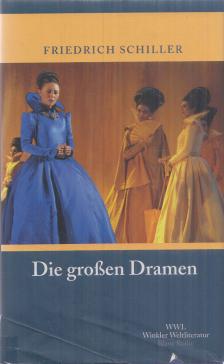 Friedrich Schiller - Die großen Dramen [antikvár]