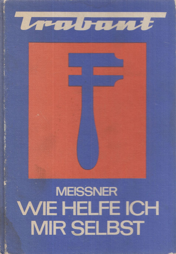 Dr. Franz Meißner - Wie helfe ich mir selbst? - Trabant [antikvár]