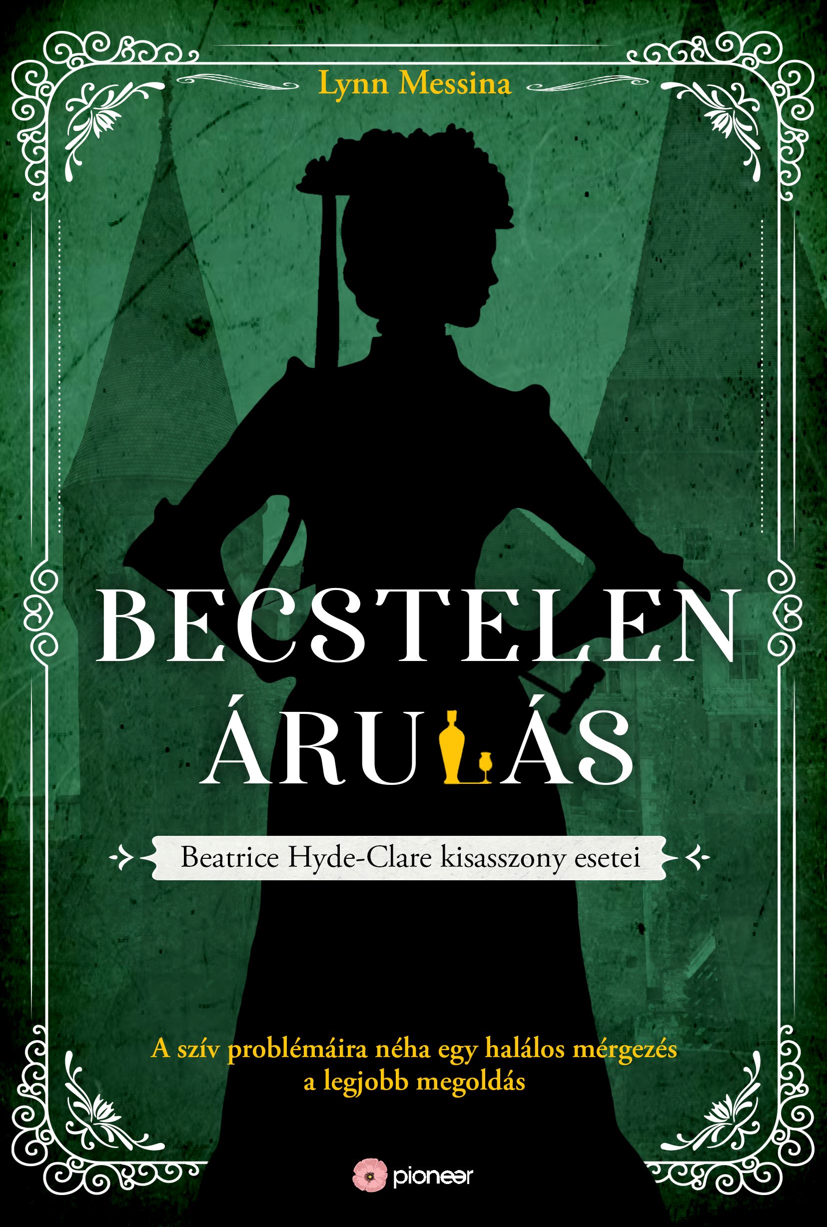 Lynn Messina - Becstelen árulás