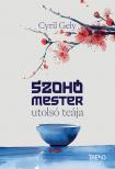 Cyril Gely - Szohó mester utolsó teája - élnyomtatott kiadás