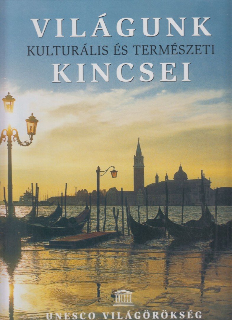 Hajnal Gabriella - Világunk kulturális és természeti kincsei [antikvár]