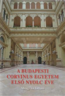 Mészáros Tamás - A Budapesti Corvinus Egyetem első nyolc éve (dedikált) [antikvár]