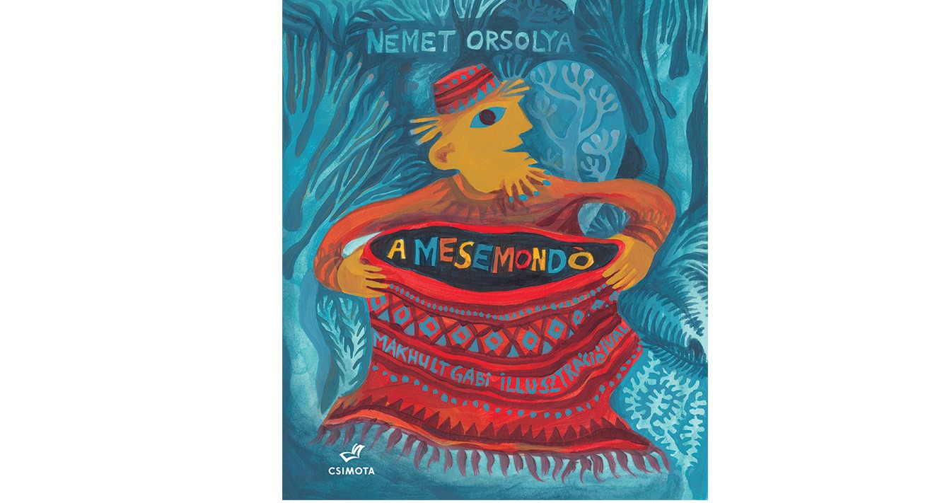 Német Orsolya-Makhult Gabriella - A Mesemondó