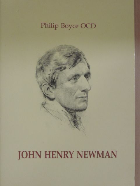 Philip Boyce - John Henry Newman [antikvár]