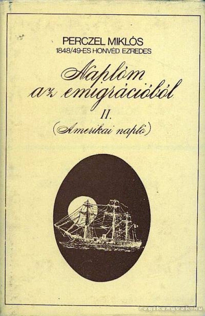 Perczel Miklós - Naplóm az emigrációról II. (Amerikai napló) [antikvár]